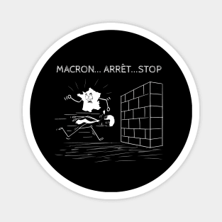 Macron... Arrêt...Stop Magnet